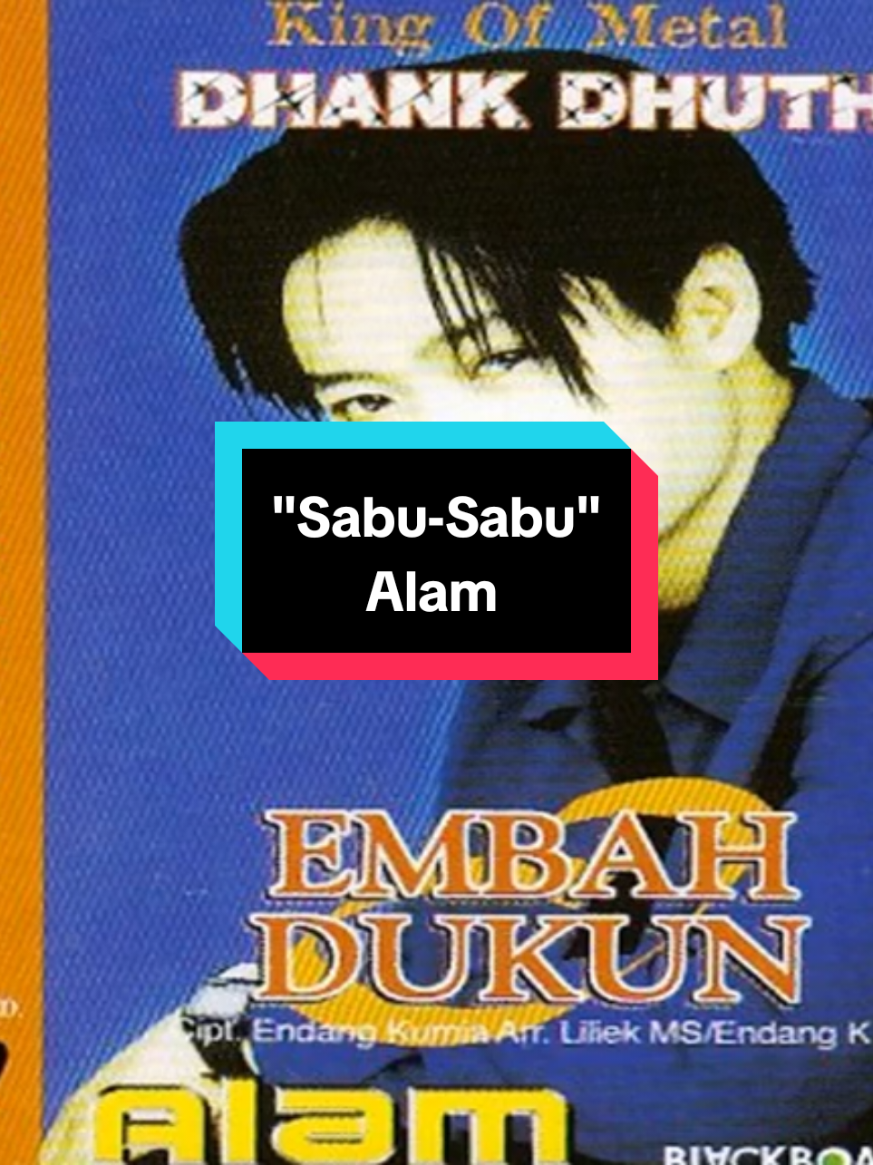 Song : Sabu-Sabu Album : Embah Dukun  Penyanyi : Alam  Tahun Produksi : 2002  Produser : H. Enok Erni Ibrahim  Produksi : Nirwana Production  Distributor : Blackboard Indonesia #tembang #lawas #fyp 