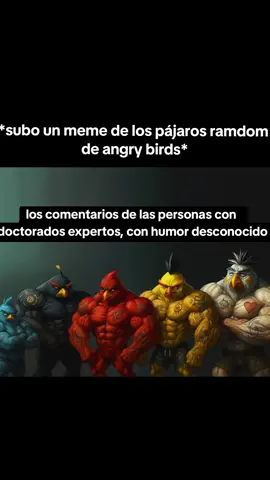 #finoseñores🍷🎩 #mem #angry #birds #viralvideos 