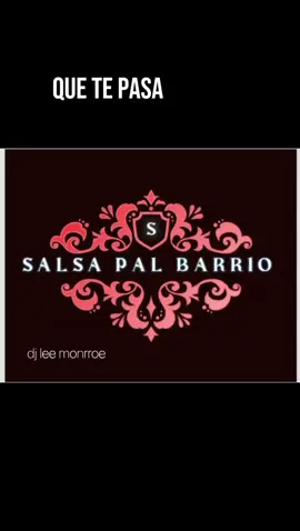 salsa pal barrio  que te pasa- Antony Martinez dj lee monrroe  #salsaromantica #djleemonrroe #salsabaul 