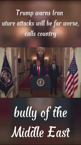 Trump warns Iran future attacks will be far worse, calls country 'bully of the Middle East' #trump #trumpsupporters #trumpnews #usa_tiktok #trumptiktok #usanews #trumpvsiran #iran🇮🇷vatrasdonaldtrump😱 #foryou #foryoupage #foryourpage 