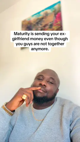 Part 109 | If she ever made you happy before, send her money. Breakup is not the end. 