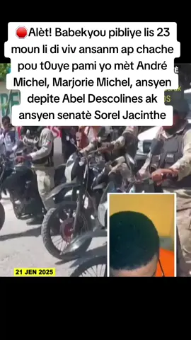 🛑Alèt! Babekyou pibliye lis 23 moun li di viv ansanm ap chache pou t0uye pami yo mèt André Michel, Marjorie Michel, ansyen depite Abel Descolines ak ansyen senatè Sorel Jacinthe
