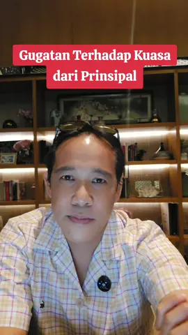 Bagian 182 | Kaidah Hukum Yurisprudensi : Gugatan Terhadap Kuasa Prinsipal. - Putusan Kasasi MARI No. 1260 K/Sip/1980, tertanggal 31 Maret 1982. #edukasi  #edukasihukum  #advokat  #fypindonesia  #fyp 
