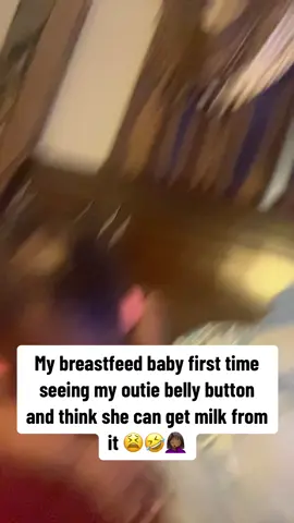 Moms, What is the strangest thing your baby tried to feed from? 😫🤣. #MomsofTikTok #baby #babygirl #sahm #breastfeeding #funny 