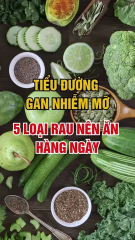 Tiểu Đường + Gan Nhiễm Mỡ! 5 Loại rau nên ăn Hàng ngày #gan #gannhiemmo #tieuduong #tieuduongtuyp2 #songkhoemoingay #suckhoe #songkhoe 