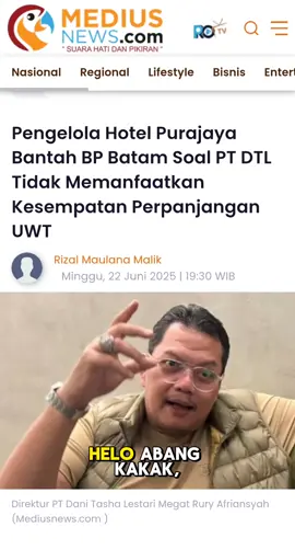 MEDIUSNEWS- Direktur PT Dani Tasha Lestari (DTL) Rury Afriansya membantah keras pernyataan Badan Pengusahaan (BP) Batam yang selalu menyebut PT DTL tidak memanfaatkan kesempatan memperpanjang UWT Hotel Purajaya. Faktanya, PT DTL sudah beberapa kali memohon perpanjangan tetapi selalu ditolak. ''Tidak benar PT DTL tidak memanfaatkan kesempatan memperpanjang alokasi lahan Hotel Purajaya. Kami telah berupaya memohon dan bahkan menyamaian presentasi bisnis di hadapan pejabat BP Batam. Kemudian  disusul dengan surat dan pengajuan perpanjangan UWT, tetapi BP Batam tidak memberi kesempatan perpanjangan alokasi lahan,'' kata Direktur DTL, Megat Rury Afriansyah, dalam keterangan tertulisnya  Minggu, 22 Juni 2025.  Nak Lengkap Bace 👇 https://www.mediusnews.com/regional/13215398516/pengelola-hotel-purajaya-bantah-bp-batam-soal-pt-dtl-tidak-memanfaatkan-kesempatan-perpanjangan-uwt #bpbatam #mafia #lahan #lewatberanda #kabarbatam #fyp #daulat #batam #kepri #infobatam #kabinetmerahputih #prabowopresident2024🇮🇩 #kotabatam #dprri 