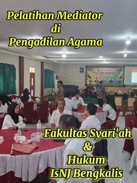 #pelatihan  #mediator #pengadilanagamabengkalis  #bengkalis  #mahasiswaindonesia  #mahasiswahukum  #mahasiswahukumindonesia  #anakhukum  #bengkalisriau  #isnjbengkalis  #adagiumhukum  #mahasiswafakultashukum  #belajarhukum  #belajarditiktok  #capcut  @ISNJBengkalis_Official @DEMA ISNJ BENGKALIS @shirotol_lawyer @aliambar_rupat @pmb.isnjbengkalis #riau  #tiktok  #fyp 