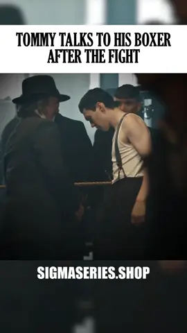Tommy talks to his boxer after the fight | S4 E2 #tommyshelby #peakyblinders #sigmaseries 