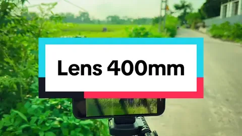 Ống kính 400mm quay video chill#ongkinh400mm #ongkinhdienthoai #thaotvt 