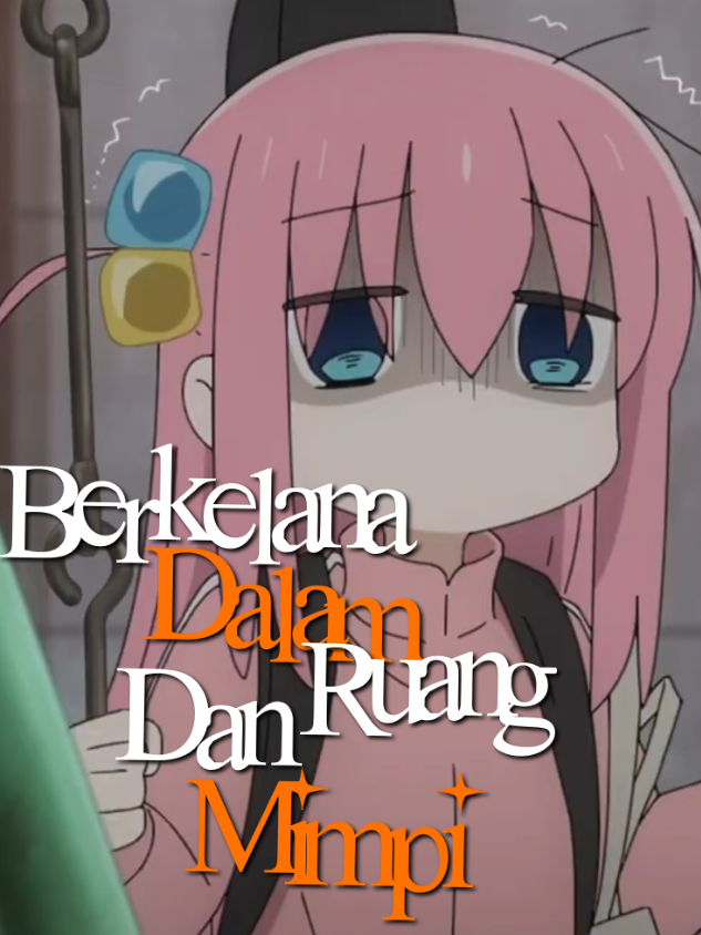 Berkelana Dalam Ruang Dan Mimpi. - #thejansen #song #lyrics #anime #bocchitherock #kessokuband #lewatberanda #foryou 
