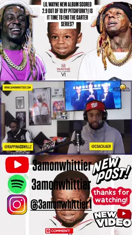 LIL WAYNE NEW ALBUM SCORED 2.9 OUT OF 10 BY PITCHFORK?/ IS IT TIME TO END THE CARTER SERIES? “LET’S TALK ABOUT IT” #coachjaer #rappinasswillz #podcast #podcasting #3amonwhittier #podcastersofinstagram  #spotify #podcastlife #podcaster #music #youtube #radio #comedy #hiphop #applepodcasts #Love #podcasters #podcasts how #itunes #spotifypodcast #newpodcast #viral #newcontent #contentcreator #explore #lilwayne #carter6 