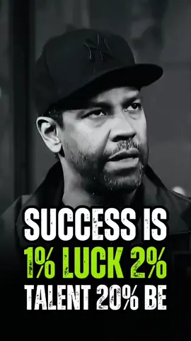 SUCCESS IS 1% LUCK 2% TALENT 20% BE #denglewashington #motivationalspeech #quotes #motivation #inspiration #Love #lovequotes #fyp #dailyquotes 