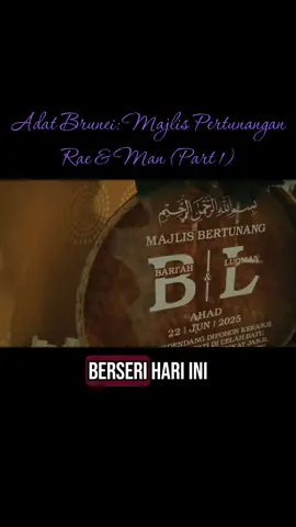 #fyp #bertunang #majlis #adat #brunei #adatbrunei