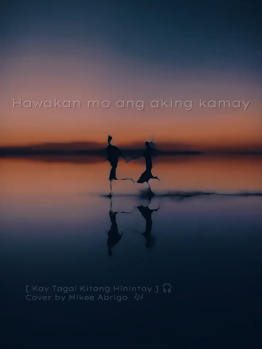 🎧 Kay Tagal Kitang Hinintay 🎶 Song Cover by Mikee Abrigo ✨ Requested by @m.abrigo  thank you 🙏 #kaytagalkitanghinintay #coversong #trendingsong #viralsong #lyricsvideo #lyric #makeitviral 