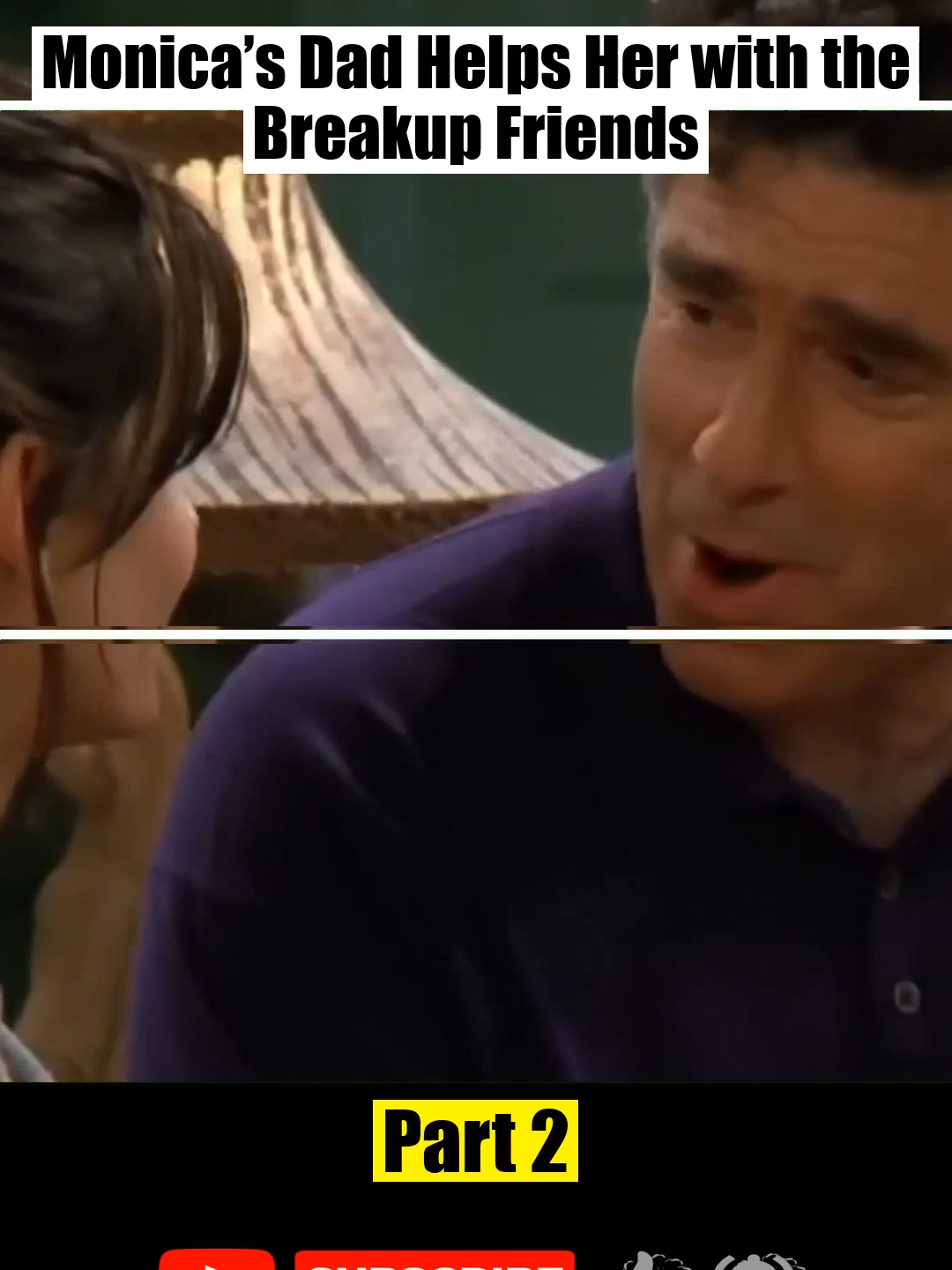 Monica's Dad Helps Her with the Breakup Friends_Part2 #friends #friendstvshow #fypp #fyp