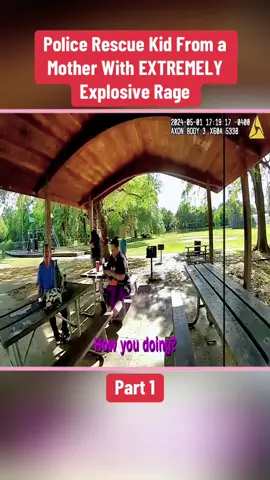 Police Rescue Kid From a Mother With EXTREMELY Explosive Rage Part 1 #cops #copsoftiktok #police #policeofficer #bodycam #crime #truecrime #truestory #foryou #fyp 