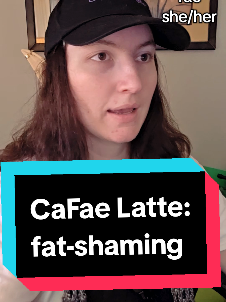 I have never had an ED, so if I goofed, let me know. #cafae #cafaelatte #fatphobia #fatshamingisnotokay #fat #bodypositivity 