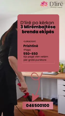 3 Mirëmbajtëse brenda ekipës D'lirë 🌸 Kontakto: 046500100 Lokacioni: Prishtinë #dafinazeqiri #2ton #dafinators #dafina #2tonofficial  #sherine #batmanansak #sherineabdelwahab #viral #shqipe #shqipetntiktok #shqiptaretneperbotel©#kosovo #kosovare #nanatshqiptare #albaniangirl #vajzatshqiptare #gocatshqiptare #qikatshqiptare #kompaniaepastrimit #cleaningcompany #cleaner #mirembajtese #pastruese #pastrim #clean #sofresh #sofreshandsoclean #dhezipahiri