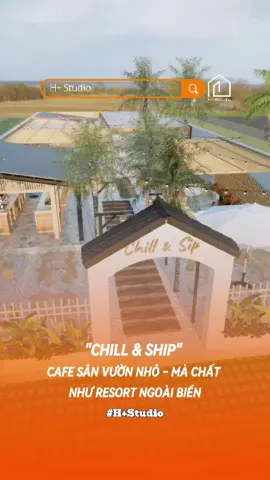 Chill & Ship | H Cộng thiết kế không gian để khách chỉ cần : Đến - Ngồi - Chill  #kientruchcong #hcongthietke #hcongthicong #thietkecafe #cafesanvuon #coffeetiktok #coffeetime #coffeelover 