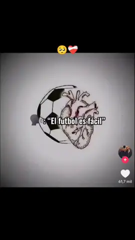 #El futbol es fácil 🥺❤️‍🩹
