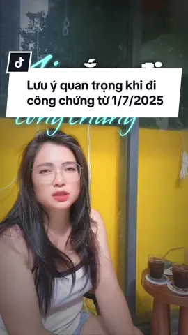 Lưu ý quan trọng khi đi công chứng từ ngày 1/7/2025 #LynhGiang #lynhgiangbds #reviewbatdongsan #BấtĐộngSản #CôngChứng #YêuCầuTrangPhục #HồSơPhápLý #luatdatdai 