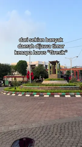 Kenapa harus gresik? #gresik24jam #fyp #quotesoftheday #xybca #gresiktiktok #gresikhits #gresiksambat 