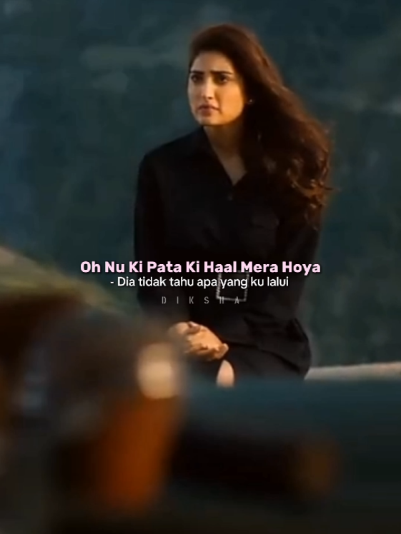 Dia tidak tau apa yang telah ku lalui  • • • • #bollywood #laguindia #brokenheart #koisi #lyrics #berandaindo #brokenheart #deartiktokteamdontunderviewmyvideos #foryoupage #diksha #xybca #fypシ゚ #views #fyp 