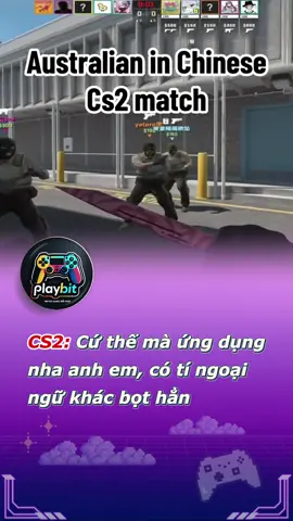 Nói tí ngoại ngữ là gọn !! #cs2 #GamingOnTikTok #tiktoknews #fyp #playbit 