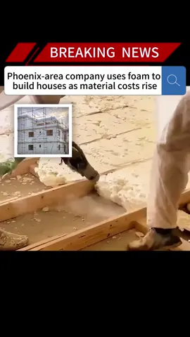 Phoenix-area company uses foam to build houses as material costs rise#news #fyp #breakingnews #foryou#us #house #foam #build 