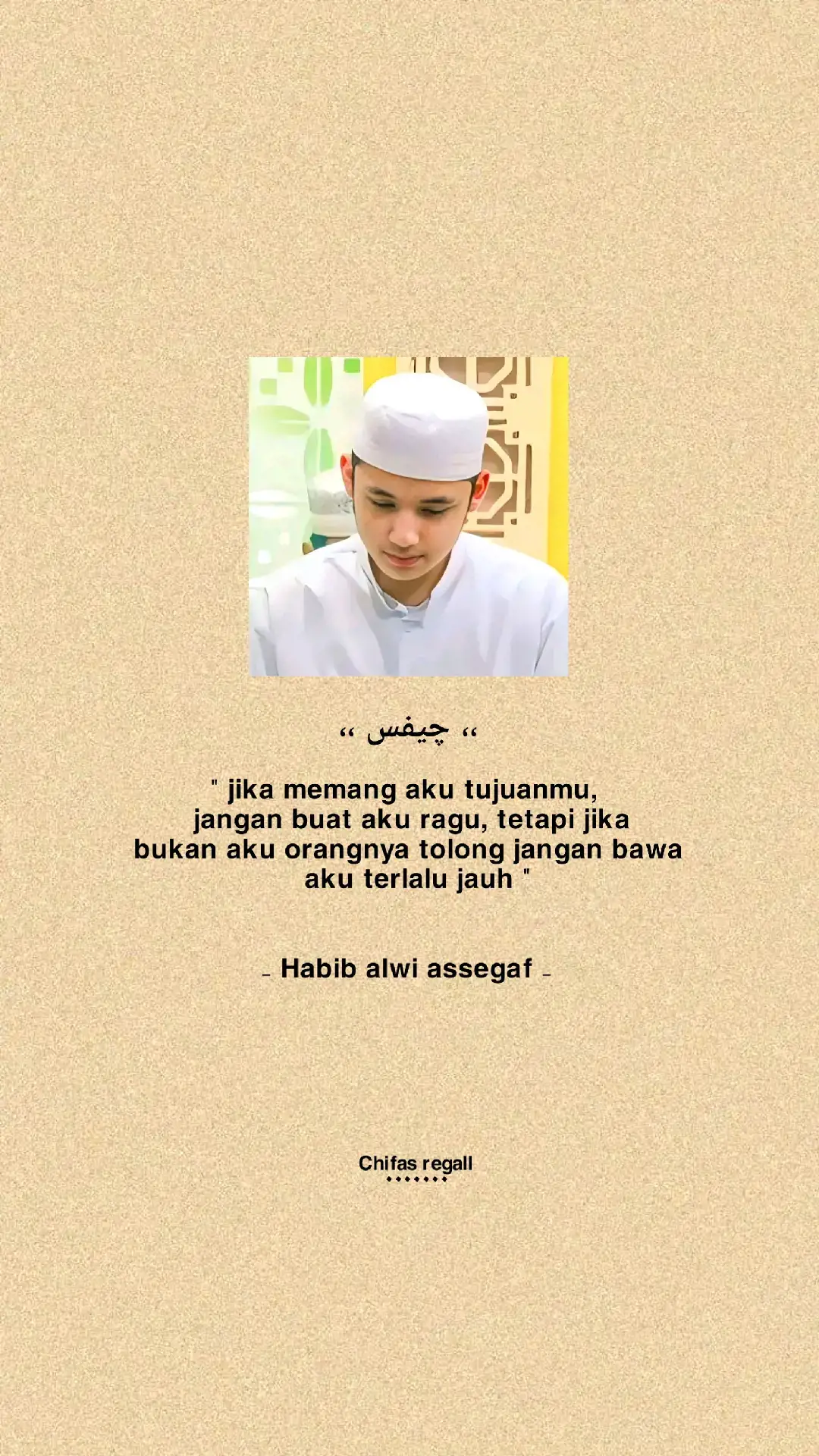 jika bukan aku tujuanmu tolong jangan bawa aku terlalu jauh☺️ - Habib alwi assegaf - #quotesislamic #katakataislamic #arabic #storyislamic #fyp 
