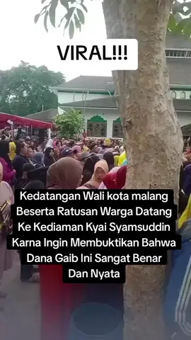 Viral!!! kedatangan walikota Malang beserta ratusan warga datang ke kediaman kyai Syamsudin karena ingin membuktikan bahwa dana gaib ini benar dan nyata#jawabarat #jangkauanluas #nyata #trending #dukun #halal #islam #alhamdulillah #paranormal #fyp #fypage #viral #viralvideo #terkini #viralhariini 