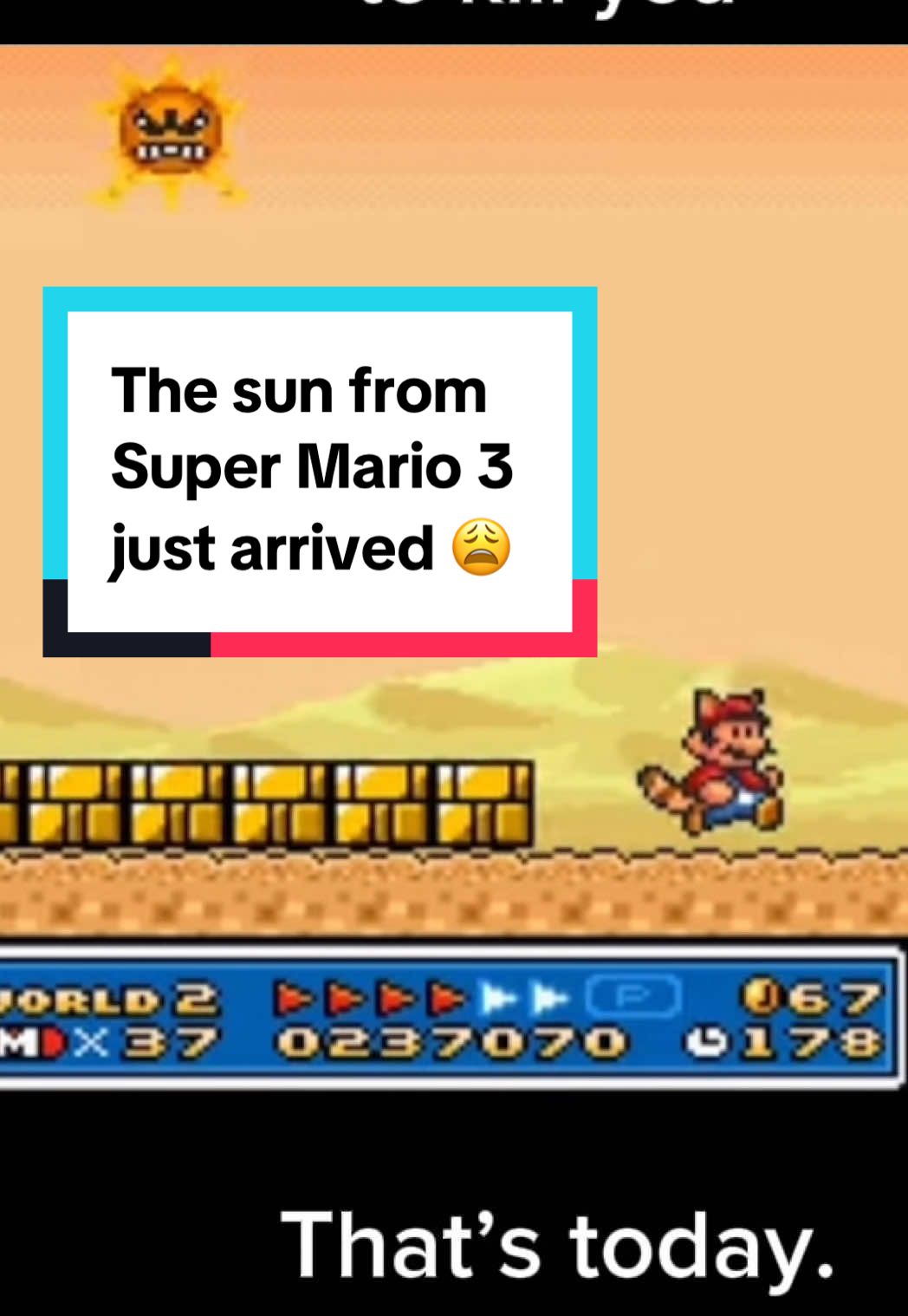 Remember the level in Super Mario 3 where the sun was trying to kill us — that’s today 😩 