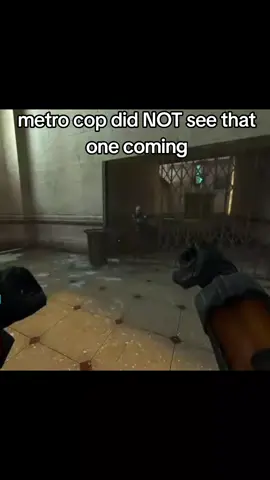 fuh ahh metro cops  #hl2 #halflife2 #halflife #fyp #shitpost #pickupthatcan 