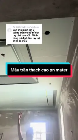 Trả lời @hunghung mẫu trần thạch cao phòng ngủ mater nhà e đây ạ#quynh23tuoi #trending #xaynha #xuhuongtiktok #tranthachcao 