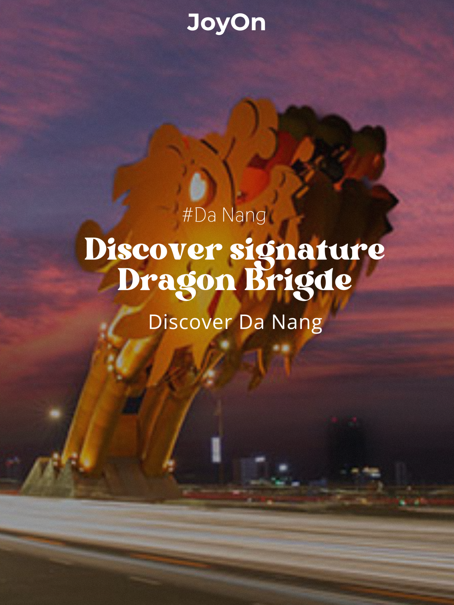 Come to visit the signature brigde in Da Nang - Dragon Bridge 🐉 #JoyOn #hoian #vietnam #hoianvietnam #travel #explorevietnam #vietnamtravel