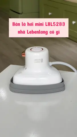 Bàn là hơi mini LBL5283 nhà Lebenlang, có thể mang đi muôn nơi. Mà không tốn diện tích để #lebenlang #banla #banui #banuihoinuoc #banlahoinuoc #banlahoinuocmini 