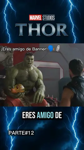 ¡Eres amigo de Banner!🗣️😂🍿🎞️🎥. parte12 #hulk #cine #thor #peliculas #español #fpy 