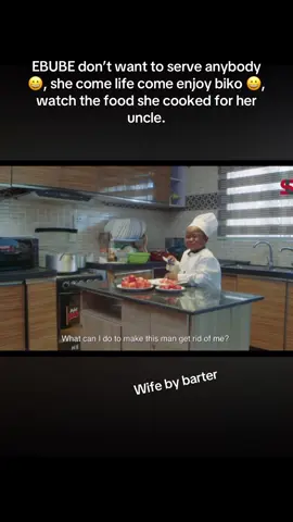EBUBE don’t want to serve anybody 😀, she come life come enjoy biko 😀, watch the food she cooked for her uncle.#fypシ゚ #treasurejthomas #nollywoodmovies 