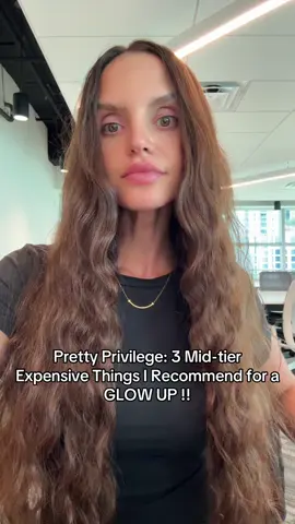 Pretty Privilege: 3 Mid-tier Expensive Things I Recommend for a GLOW UP !!! #fyp #foryoupage #fypシ #motivation #beauty #beautytips #hair#hairstyle 
