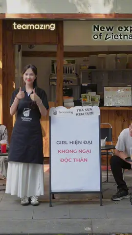 Girl hiện đại không ngại độc thân 😽 #trasua #tradiu #thanhtra #kemtuoi #teamazing #trasuateamazing #nvnm #ntdagency #thathinh 