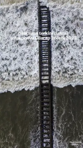 lagi gede lur ombak e, harap berhati-hati #cilacap24jam #explorecilacap #cilacap #telukpenyu #dronevideo #1suro #fyp 