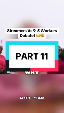 Streamers Vs 9-5 Workers Debate | Part 11 #entertaining #entertainment #longformvideo #faze 