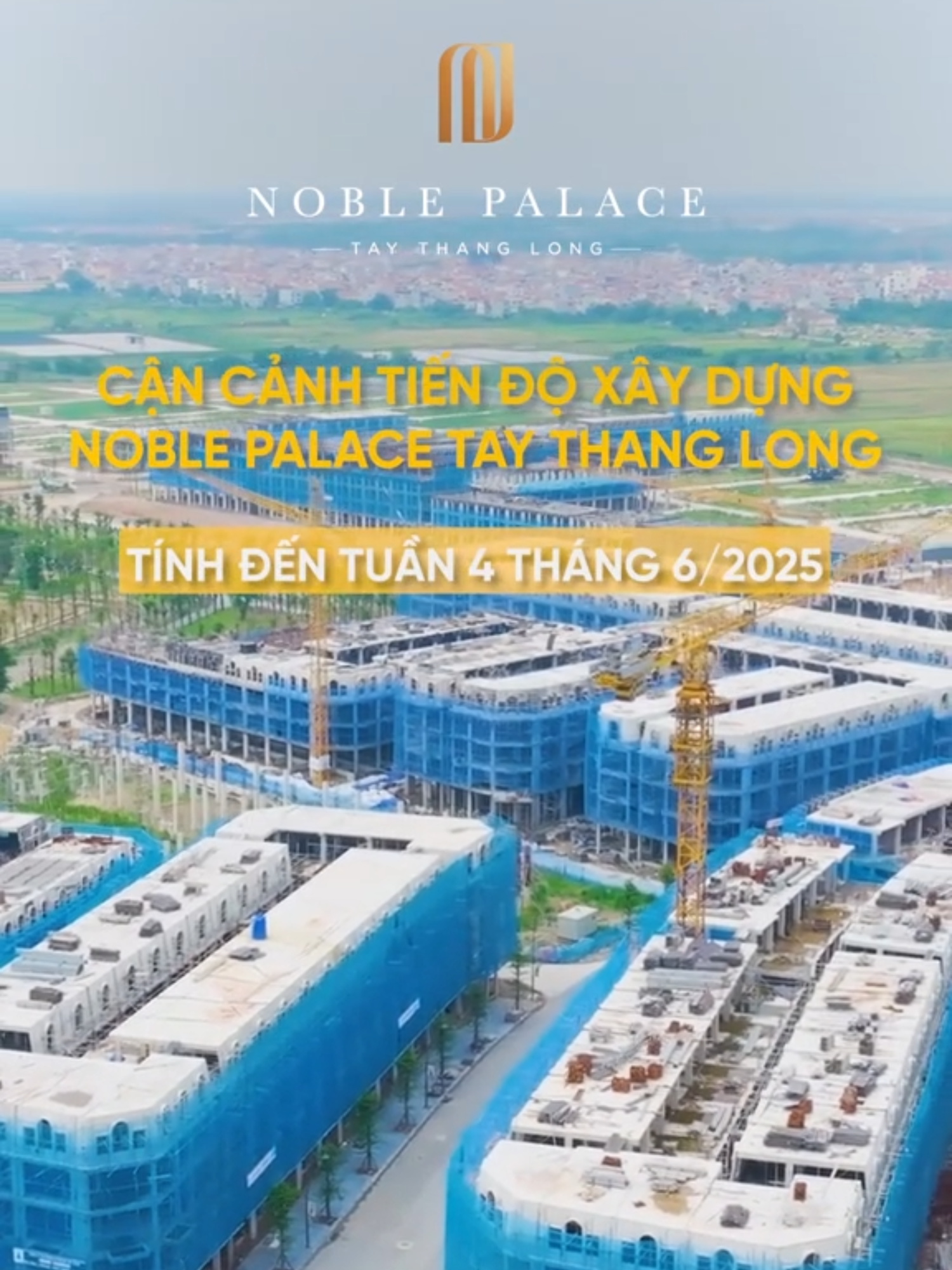 Soi tiến độ xây dựng dự án Noble Palace Tay Thang Long tính đến cuối tháng 6/2025 Noble Palace Tay Thang Long - khu đô thị thấp tầng “hàng hiệu” hiếm hoi tại phía tây Hà Nội đang bước vào giai đoạn nước rút với hàng loạt hạng mục đồng loạt triển khai ba ca liên tục #NoblePalaceTayThangLong#SunshineGroup #NobleApp