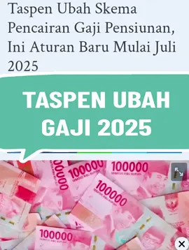 TASPEN UBAH GAJI PENSIUNAN JULI 2025, PNS SEMAKIN SEJAHTERA #pensiun  #pns  #fyp  #srimulyani  #tunjangan 