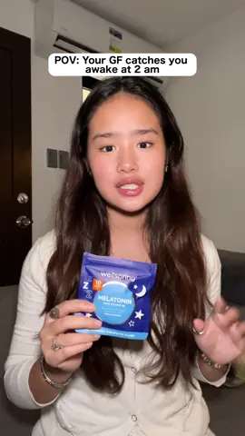 It's 2 am and your gf catches you online and awake 🙈 Time to take Melatonin to help you fall asleep! #wellspringph #melatonin #cantsleep #sleep #pov