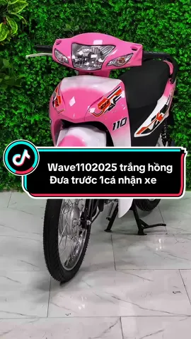 Lên mẫu wave 110 2025 trắng hồng cá tính mời cả nhà tham khảo#xedep #xemaynamcuong #wavemoi2025 #wave110kieng✅ #motorcycle #xuhuongtiktok 