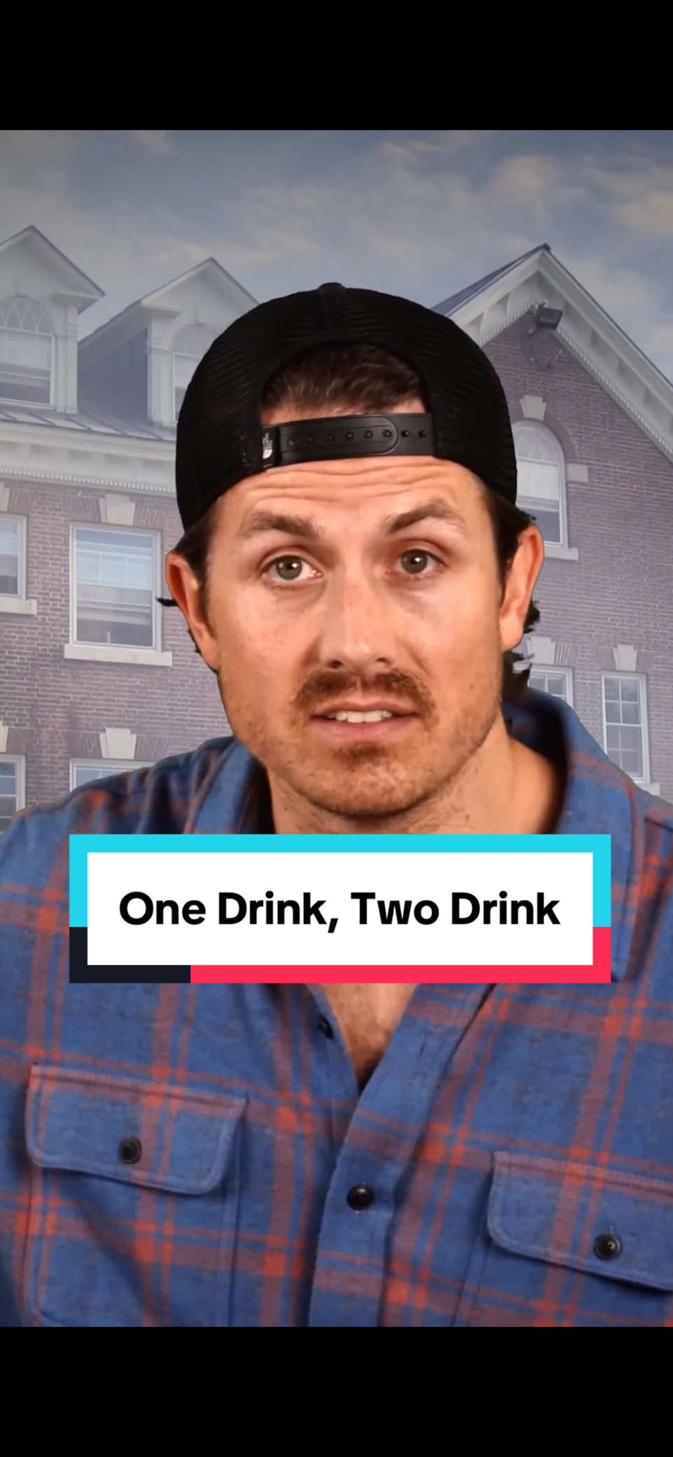 One Drink, Two Drink