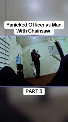 Panicked Officer vs Man With Chainsaw. Part 3 #cops #copsoftiktok #police #policeofficer #bodycam #crime #truecrime #truestory #foryou #fyp