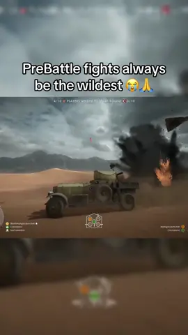 PreBattle fights always be the wildest 😭🙏. Via: u/I_Do_Things_Too #battlefield #battlefield1 #fyp 