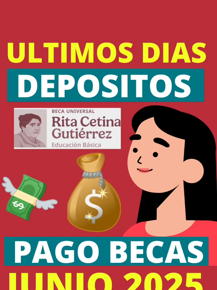 #ultimos #dias #deposito #beca #universal #preescolar #primaria #secundaria #becaritacetina #pago #junio #2025 #todas #letras